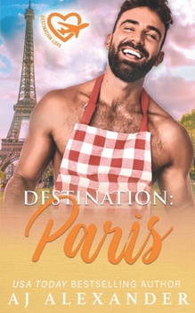 Paperback Destination: Paris: A May/December Student Teacher Romance Book