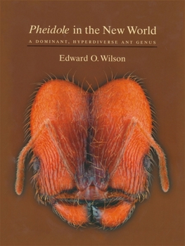 Hardcover Pheidole in the New World: A Dominant, Hyperdiverse Ant Genus Book
