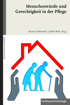 Paperback Menschenwürde Und Gerechtigkeit in Der Pflege [German] Book