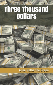 Paperback Three Thousand Dollars Book