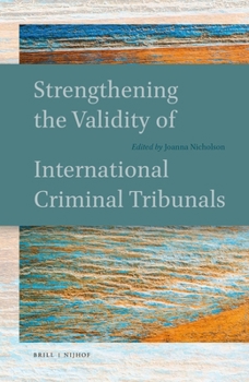 Hardcover Strengthening the Validity of International Criminal Tribunals Book