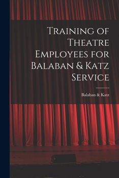 Paperback Training of Theatre Employees for Balaban & Katz Service Book