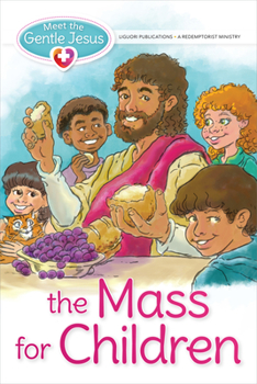 Paperback Meet the Gentle Jesus, the Mass for Children Book