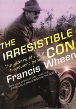 Paperback The Irresistible Con: The Bizarre Life of a Fraudulent Genius Book