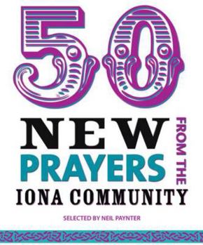 Paperback 50 New Prayers from the Iona Community Book