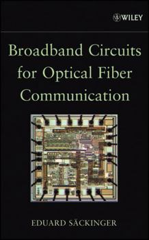 Hardcover Broadband Circuits for Optical Fiber Communication Book