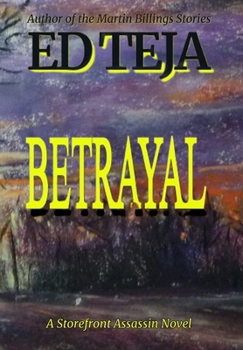 Hardcover Betrayal: A Storefront Assassin Novel Book
