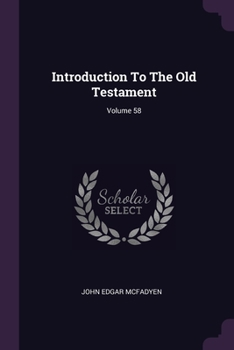 Paperback Introduction To The Old Testament; Volume 58 Book