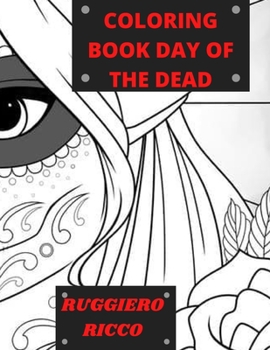 Paperback Maxy Coloring Book 90 Images Day of the Dead: For Adults and Kids also for Halloween Book