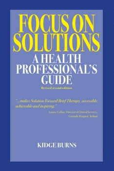 Paperback Focus on Solutions: A Health Professional's Guide 2016 Book
