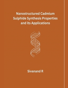 Paperback Nanostructured Cadmium Sulphide Synthesis Properties and its Applications Book