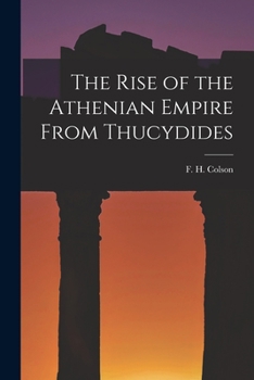 The Rise of the Athenian Empire From Thucydides