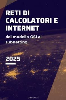 Paperback Reti di Calcolatori e Internet: Dal modello OSI al subnetting [Italian] Book