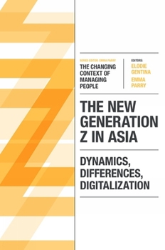 Hardcover The New Generation Z in Asia: Dynamics, Differences, Digitalization Book