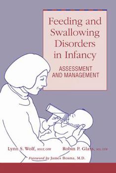 Paperback Feeding and Swallowing Disorders in Infancy: Assessment and Management Book