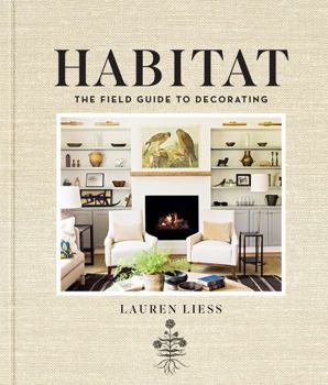 Hardcover Habitat: The Field Guide to Decorating Book
