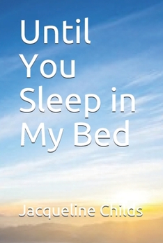 Paperback Until You Sleep in My Bed Book