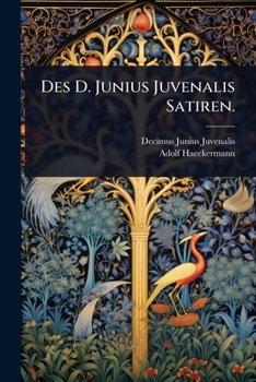 Paperback Des D. Junius Juvenalis Satiren. [German] Book