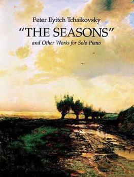 Paperback The Seasons and Other Works for Solo Piano Book