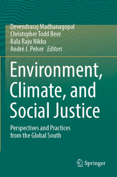 Paperback Environment, Climate, and Social Justice: Perspectives and Practices from the Global South Book