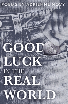 Paperback Good Luck in the Real World Book