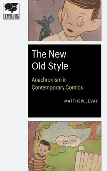 Paperback The New Old Style: Anachronism in Contemporary Comics Book