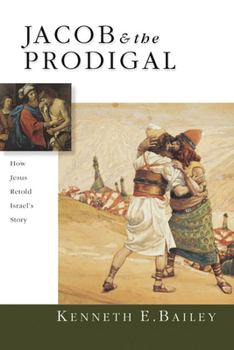 Paperback Jacob & the Prodigal: How Jesus Retold Israel's Story Book