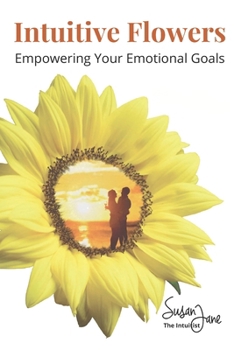 Intuitive Flowers: Empowering Your Emotional Goals