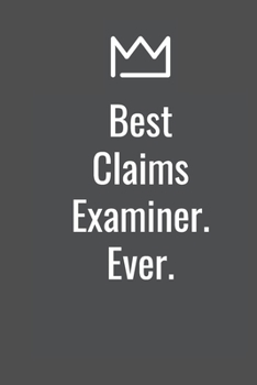 Best Claims Examiner. Ever.