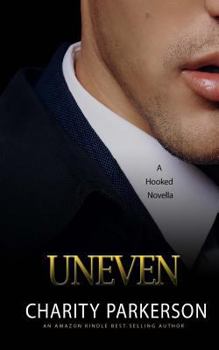 Uneven - Book #2 of the Hooked