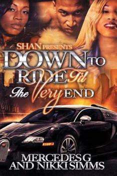 Paperback Down to Ride Til The Very End Book