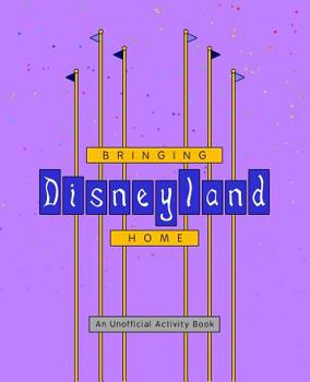 Paperback Bringing Disneyland Home Book