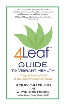 Paperback 4Leaf Guide to Vibrant Health: Using the Power of Food to Heal Ourselves and Our Planet Book