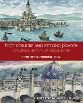 Paperback High Towers and Strong Places: A Political History of Middle-earth Book