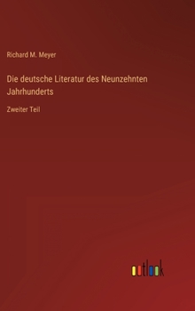 Hardcover Die deutsche Literatur des Neunzehnten Jahrhunderts: Zweiter Teil [German] Book