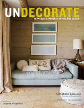 Hardcover Undecorate: The No-Rules Approach to Interior Design Book