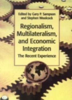 Paperback Regionalism, Multilateralism, and Economic Integration: The Recent Experience Book
