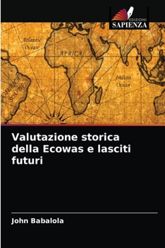 Paperback Valutazione storica della Ecowas e lasciti futuri [Italian] Book