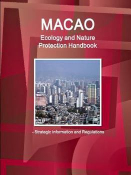 Paperback Macao Ecology and Nature Protection Handbook - Strategic Information and Regulations Book