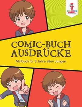 Paperback Comic-Buch Ausdrücke: Malbuch für 8 Jahre alten Jungen [German] Book