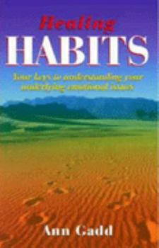 Paperback Healing Habits: Keys to understanding your underlying emotional issues Book