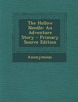 Paperback The Hollow Needle: An Adventure Story Book