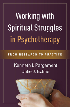 Hardcover Working with Spiritual Struggles in Psychotherapy: From Research to Practice Book