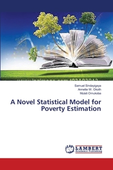 Paperback A Novel Statistical Model for Poverty Estimation Book