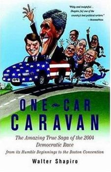 Hardcover One Car Caravan: On the Road With the 2004 Democrats Before America Tunes In Book