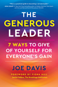 Hardcover The Generous Leader: 7 Ways to Give of Yourself for Everyone's Gain Book