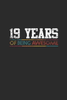 19 Years Of Being Awesome: Graph Paper Notebook - Awesome Birthday Gift Idea