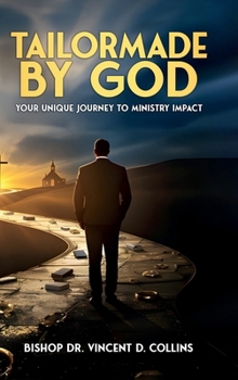 Hardcover TAILORMADE BY GOD: YOUR UNIQUE JOURNEY TO MINISTRY IMPACT Book
