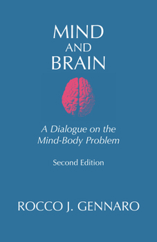 Paperback Mind and Brain: A Dialogue on the Mind-Body Problem Book