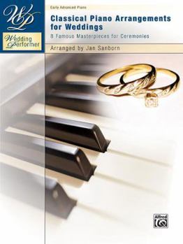 Paperback Classical Piano Arrangements for Weddings: 8 Famous Masterpieces for Ceremonies Book
